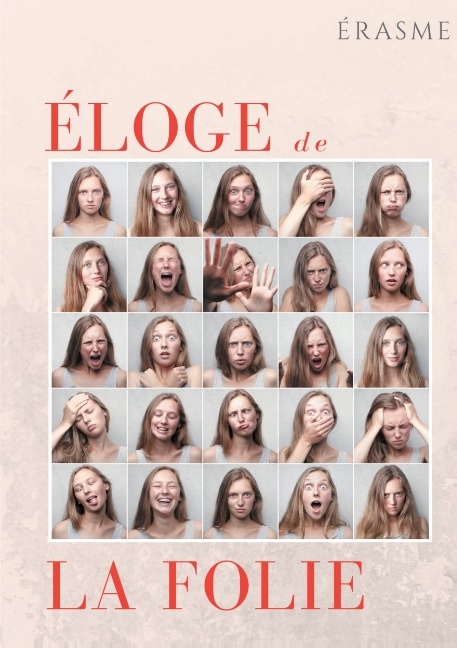 Éloge de la Folie -  Erasme