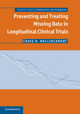 Preventing and Treating Missing Data in Longitudinal Clinical Trials -  Craig H. Mallinckrodt