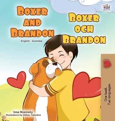 Boxer and Brandon (English Swedish Bilingual Book for Kids) - KidKiddos Books, Inna Nusinsky