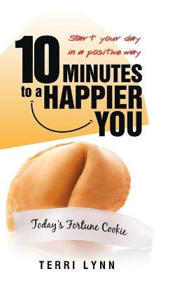 10 Minutes to a Happier You - Terri Lynn