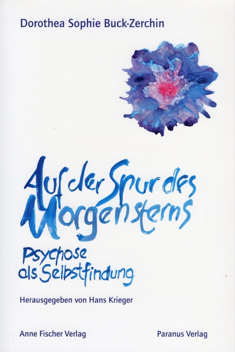 Auf der Spur des Morgensterns - Dorothea Buck