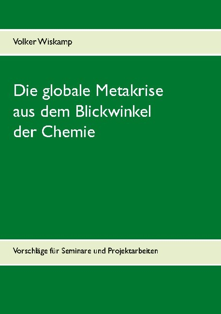 Die globale Metakrise aus dem Blickwinkel der Chemie - Volker Wiskamp