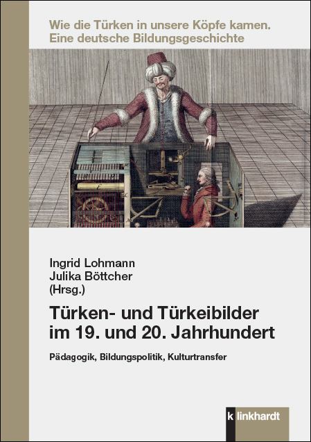 Türken- und Türkeibilder im 19. und 20. Jahrhundert - 