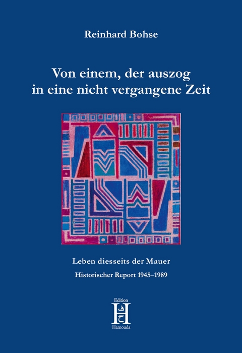 Von einem, der auszog in eine nicht vergangene Zeit - Reinhard Bohse