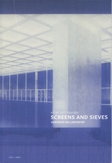 SCREENS AND SIEVES - Veronika Kellndorfer