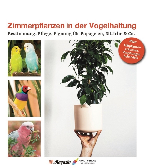 Zimmerpflanzen in der Vogelhaltung - Martin Haberer