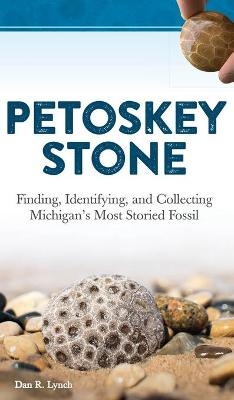 Petoskey Stone - Dan R. Lynch