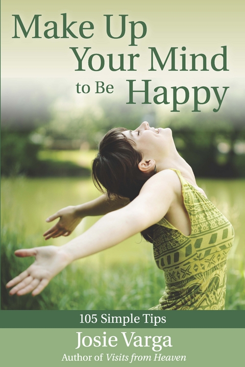 Make Up Your Mind to Be Happy -  Josie Varga