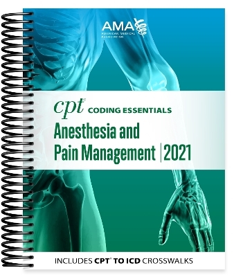 CPT Coding Essentials for Anesthesiology and Pain Management 2021 -  American Medical Association