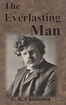 The Everlasting Man - G K Chesterton