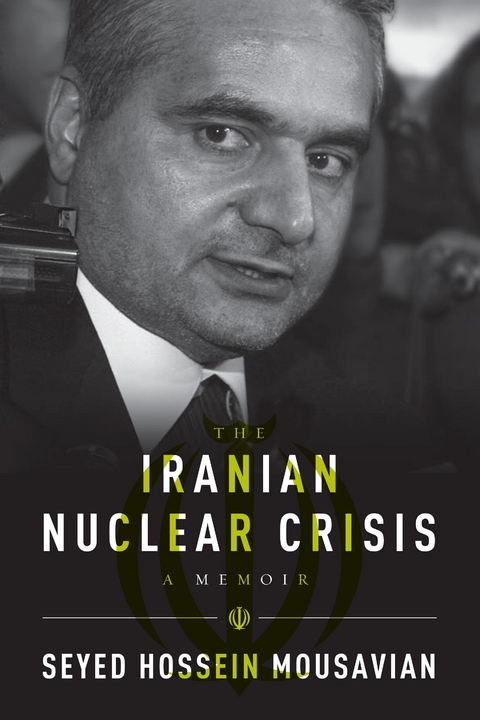 Iranian Nuclear Crisis -  Seyed Hossein Mousavian