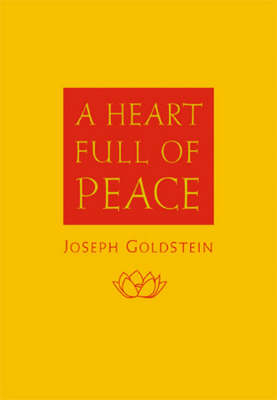 A Heart Full of Peace -  Joseph Goldstein