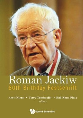 Roman Jackiw: 80th Birthday Festschrift - 