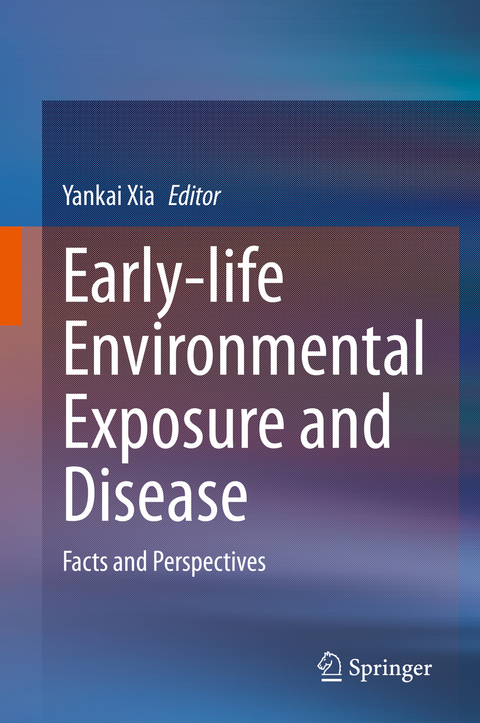 Early-life Environmental Exposure and Disease - 