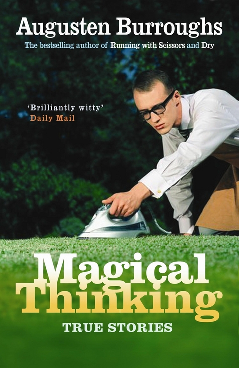 Magical Thinking -  Augusten Burroughs