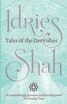 Tales of the Dervishes - Idries Shah