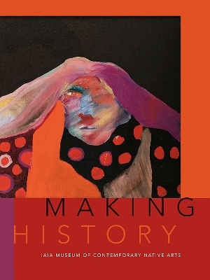 Making History -  Institute Of American Indian Arts