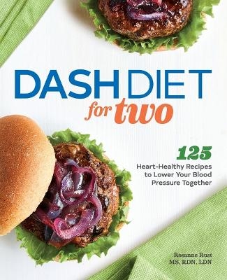 DASH Diet for Two - Rosanne Rust MS LDN  RDN