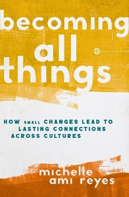 Becoming All Things - Michelle Reyes