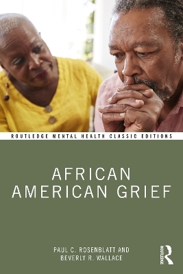 African American Grief - Paul C. Rosenblatt, Beverly R. Wallace