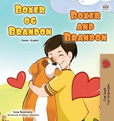 Boxer and Brandon (Danish English Bilingual Book for Children) - KidKiddos Books, Inna Nusinsky