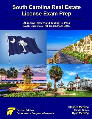 South Carolina Real Estate License Exam Prep - David Cusic, Ryan Mettling, Stephen Mettling