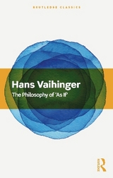 The Philosophy of 'As If' - Vaihinger, Hans