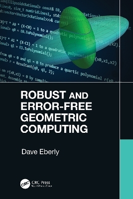 Robust and Error-Free Geometric Computing - Dave Eberly