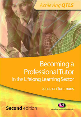 Becoming a Professional Tutor in the Lifelong Learning Sector -  Jonathan Tummons