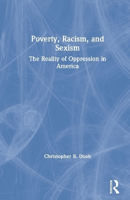 Poverty, Racism, and Sexism - Christopher B. Doob