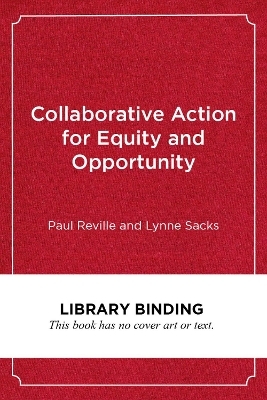 Collaborative Action for Equity and Opportunity - Paul Reville, Lynne Sacks