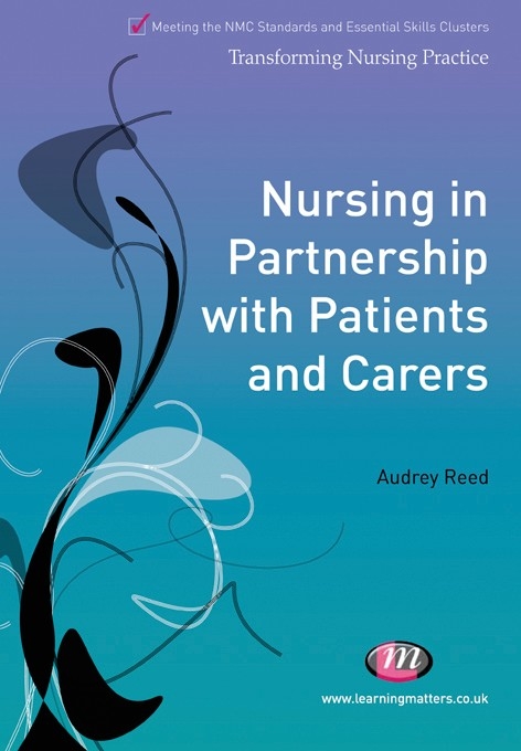 Nursing in Partnership with Patients and Carers -  Audrey Reed