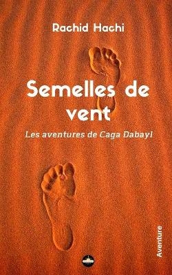 Semelles de vent - Rachid Hachi