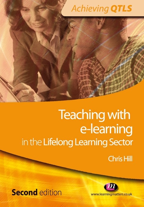 Teaching with e-learning in the Lifelong Learning Sector -  Chris Hill