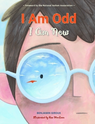 I Am Odd, I Am New - Benjamin Giroux