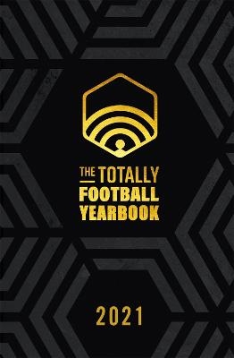 The Totally Football Yearbook - Nick Miller, Iain Macintosh, DANIEL STOREY, James Richardson