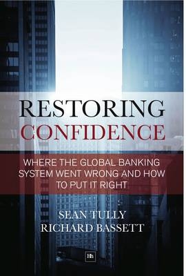 Restoring Confidence In The Financial System -  Richard Bassett,  Sean Tully