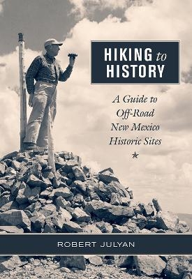 Hiking to History - Robert Julyan