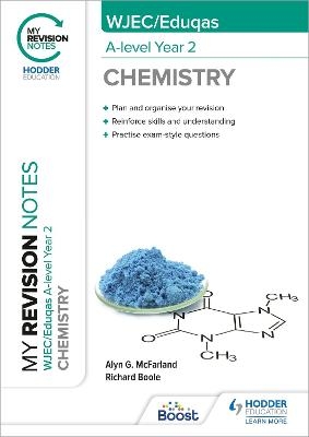 My Revision Notes: WJEC/Eduqas A-Level Year 2 Chemistry - Richard Boole, Alyn G. Mcfarland