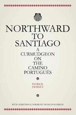 Northward To Santiago - Patrick Tierney