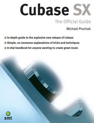 Cubase SX: The Official Guide -  Michael Prochak