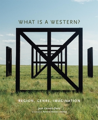 What Is a Western? - Josh Garrett-Davis