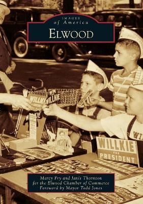 Elwood - Janis Thornton, Marcy Fry