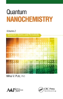 Quantum Nanochemistry, Volume Two - Mihai V. Putz