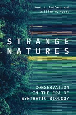 Strange Natures - Kent H. Redford, William M. Adams