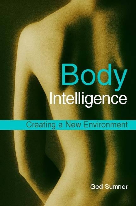 Body Intelligence -  Ged Sumner