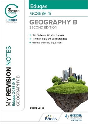 My Revision Notes: Eduqas GCSE (9–1) Geography B Second Edition - Stuart Currie