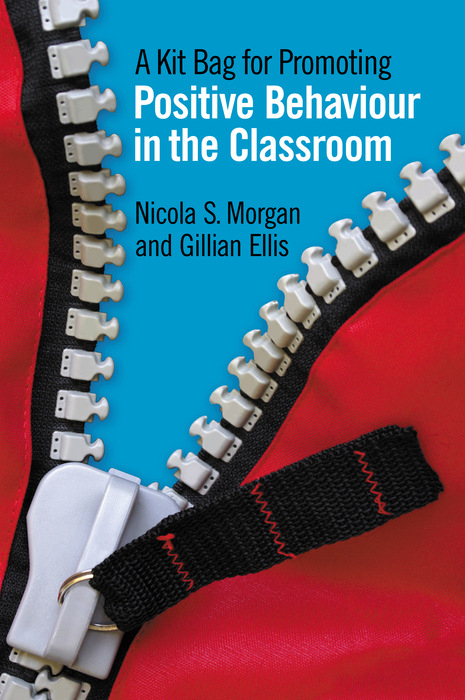 A Kit Bag for Promoting Positive Behaviour in the Classroom - Nicola Morgan, Gill Ellis