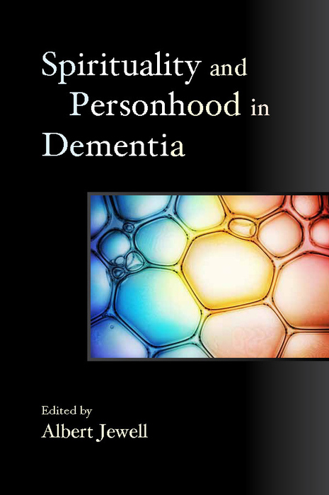 Spirituality and Personhood in Dementia - 