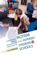 Best Practice Guide to Assessment and Intervention for Autism and Asperger Syndrome in Schools -  Lee A. Wilkinson